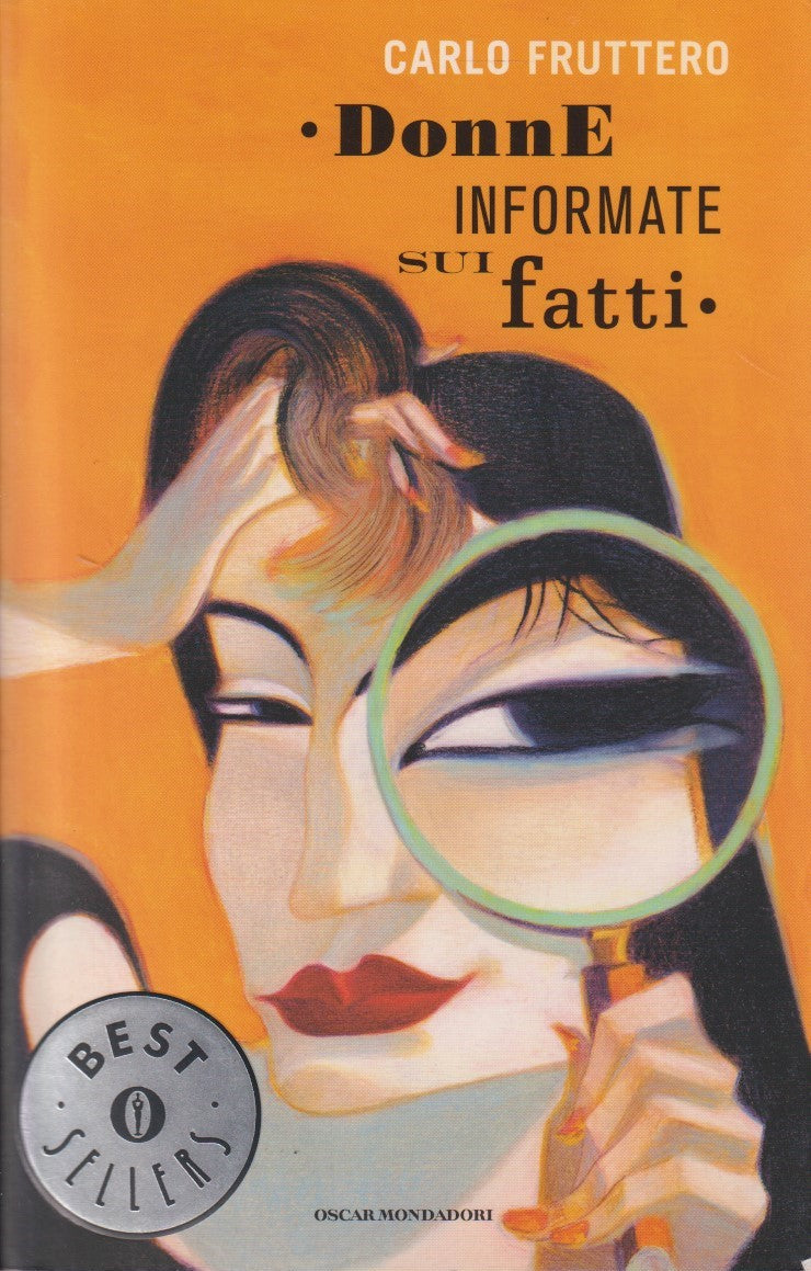 Donne informate sui fatti - Carlo Fruttero - Mondadori Bestsellers - JXS190