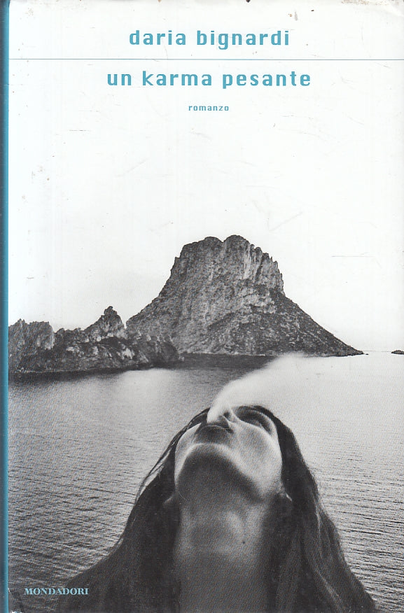 UN KARMA PESANTE - DARIA BIGNARDI - MONDADORI - CS- JXS90