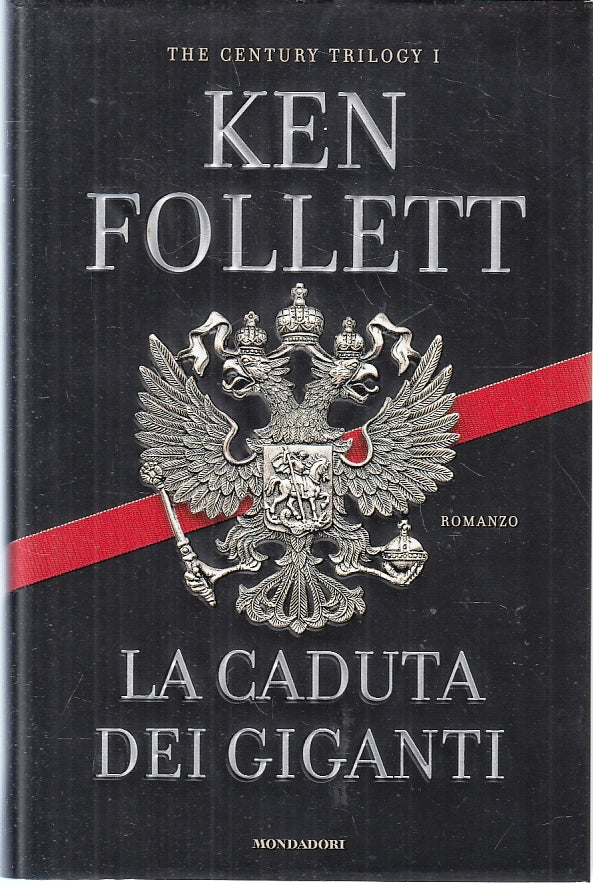 LN- LA CADUTA DEI GIGANTI - KEN FOLLETT - MONDADORI - OMNIBUS-- 2010- CS- ZFS315