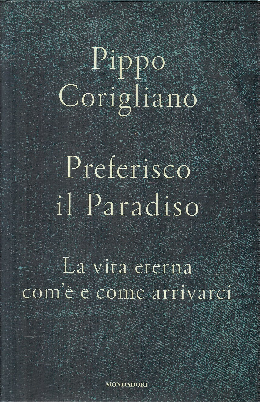 LS- PREFERISCO IL PARADISO - CORIGLIANO - MONDADORI --- 2010 - CS - YFS196