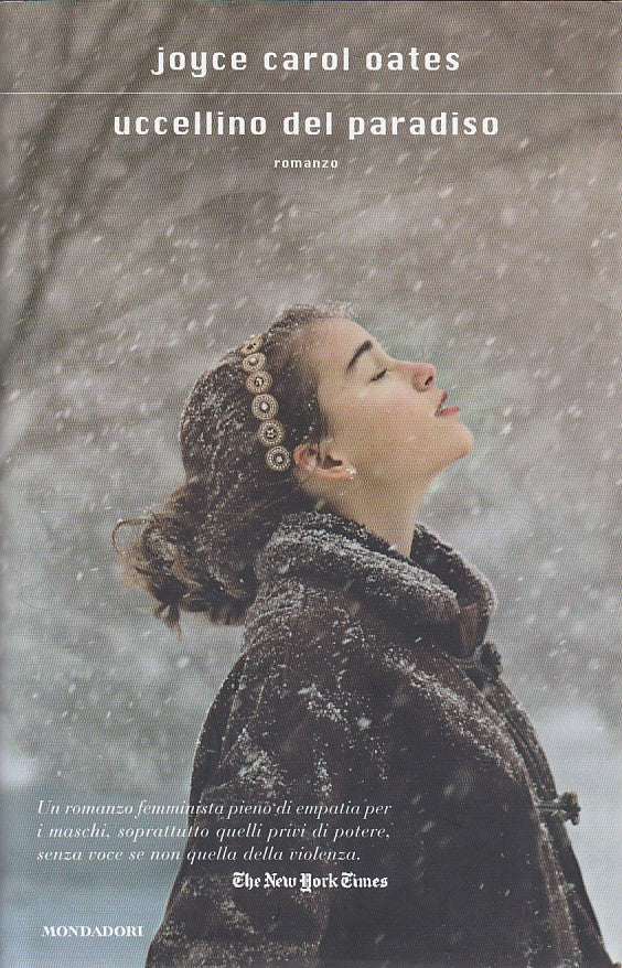 LN- UCCELLINO DEL PARADISO - OATES - MONDADORI -- 1a ED. - 2011 - CS - YDS35