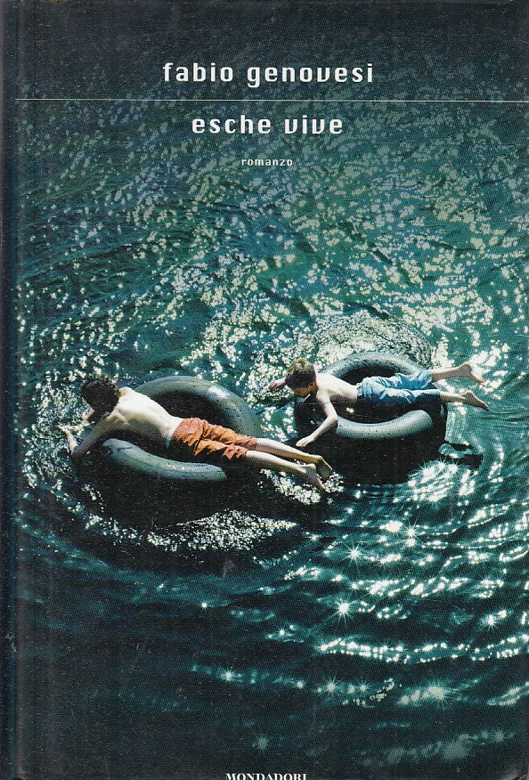 LN- ESCHE VIVE - FABIO GENOVESI - MONDADORI --- 2011 - CS - ZFS229