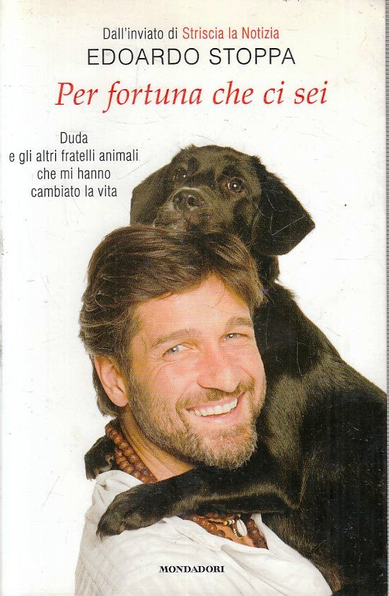 LN2- PER FORTUNA CHE CI SEI - EDOARDO STOPPA - MONDADORI - B - JXS229