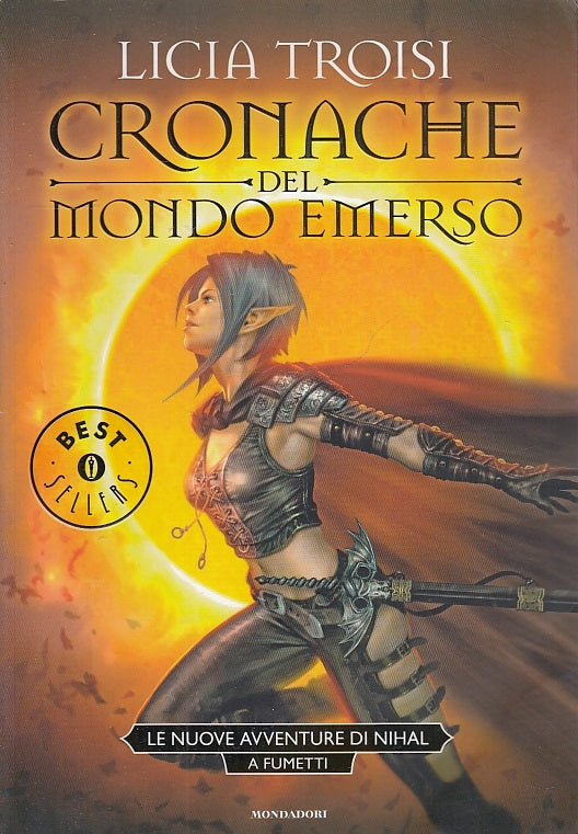 LN- LE CRONACHE DEL MONDO EMERSO NIHAL A FUMETTI - TROISI- MONDADORI--- 2011- B- RGZ