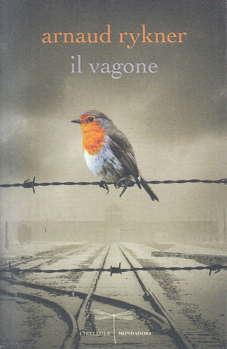 IL VAGONE - ARNAUD RYKNER - MONDADORI LIBELLULE - B - JXS217