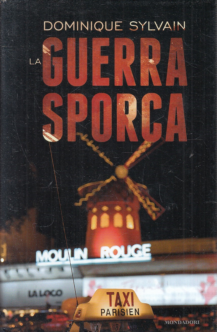 LA GUERRA SPORCA - DOMINIQUE SYLVAIN - MONDADORI OMNIBUS - CS - JXS168