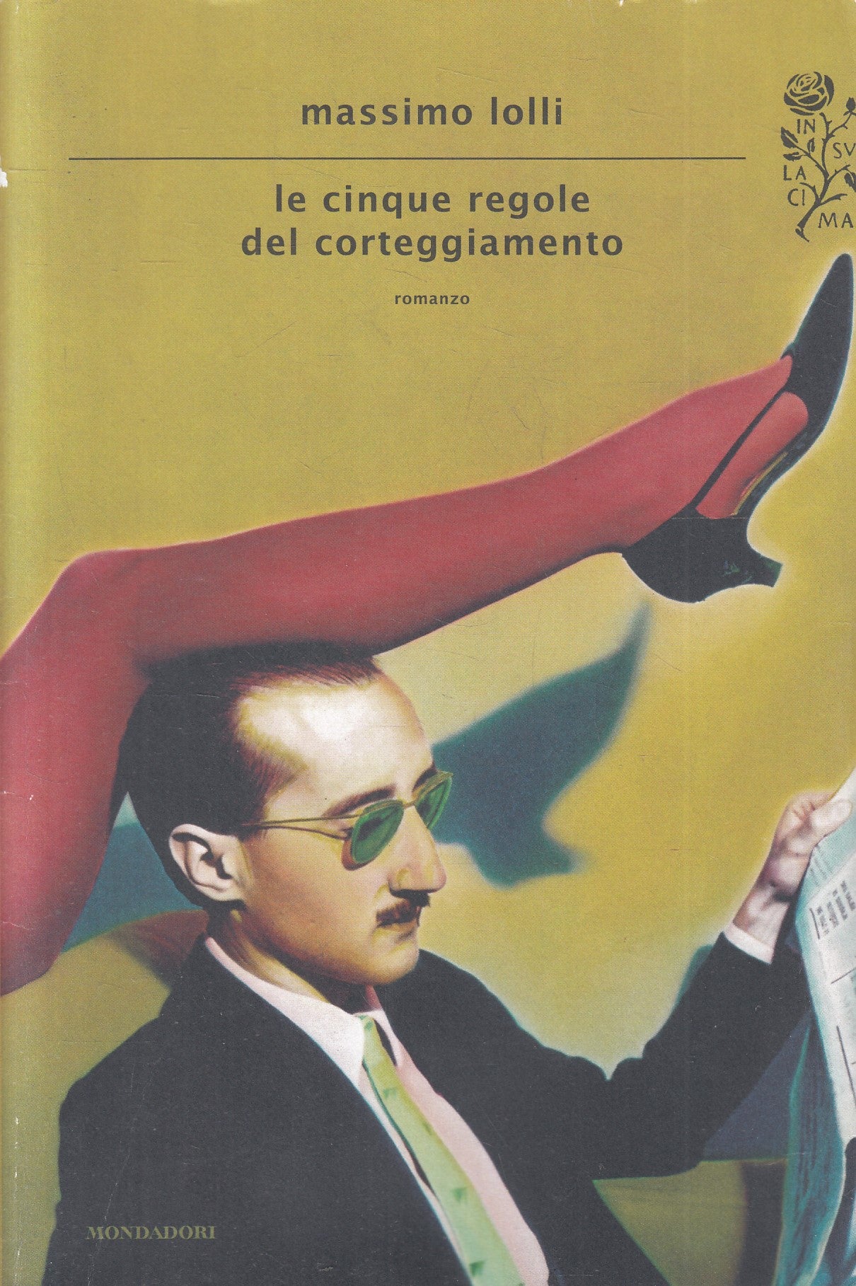LN2- LE CINQUE REGOLE DEL CORTEGGIAMENTO - MASSIMO LOLLI - MONDADORI - B- JXS220