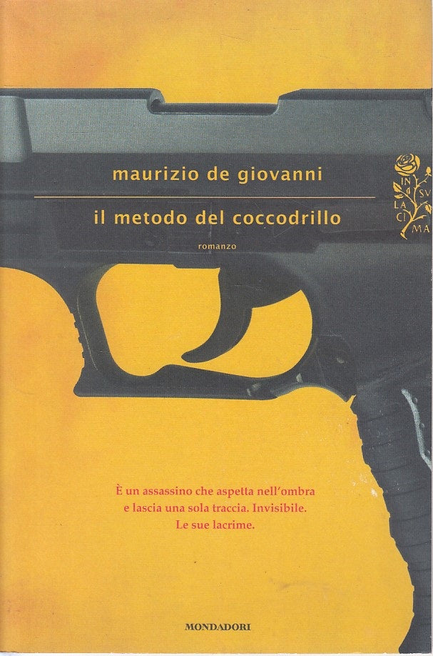 LN- IL METODO DEL COCCODRILLO - DE GIOVANNI - MONDADORI --- 2012 - B - YFS256