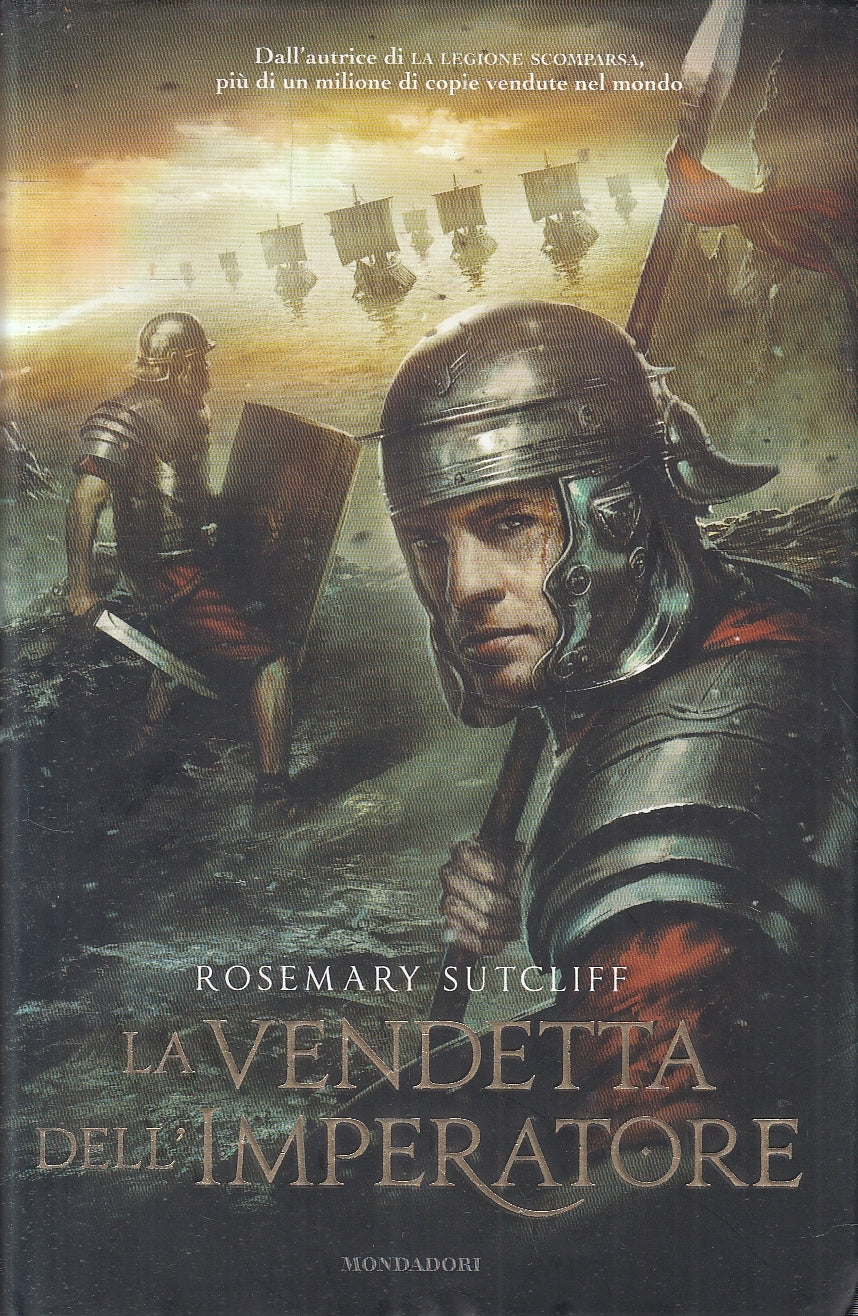 LN2- LA VENDETTA DELL'IMPERATORE - ROSEMARY SUTCLIFF - MONDADORI - CS - JXS162