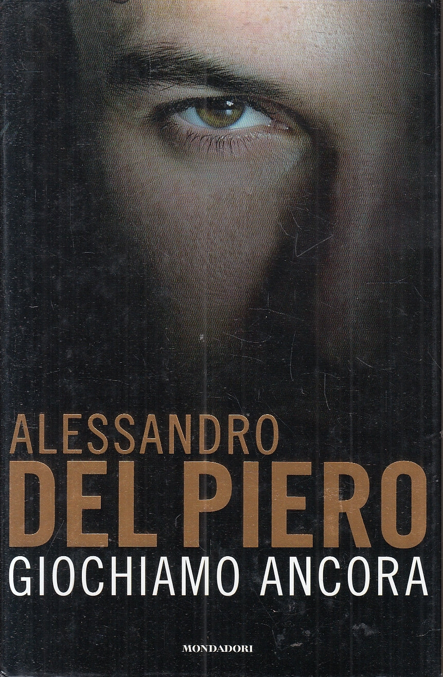 LN2- GIOCHIAMO ANCORA - DEL PIERO - MONDADORI - CS - JXS156