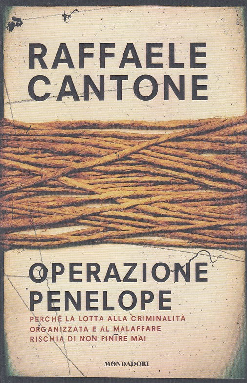 LS- OPERAZIONE PENELOPE - CANTONE - MONDADORI - FRECCE- 1a ED.- 2012 - B - YDS38