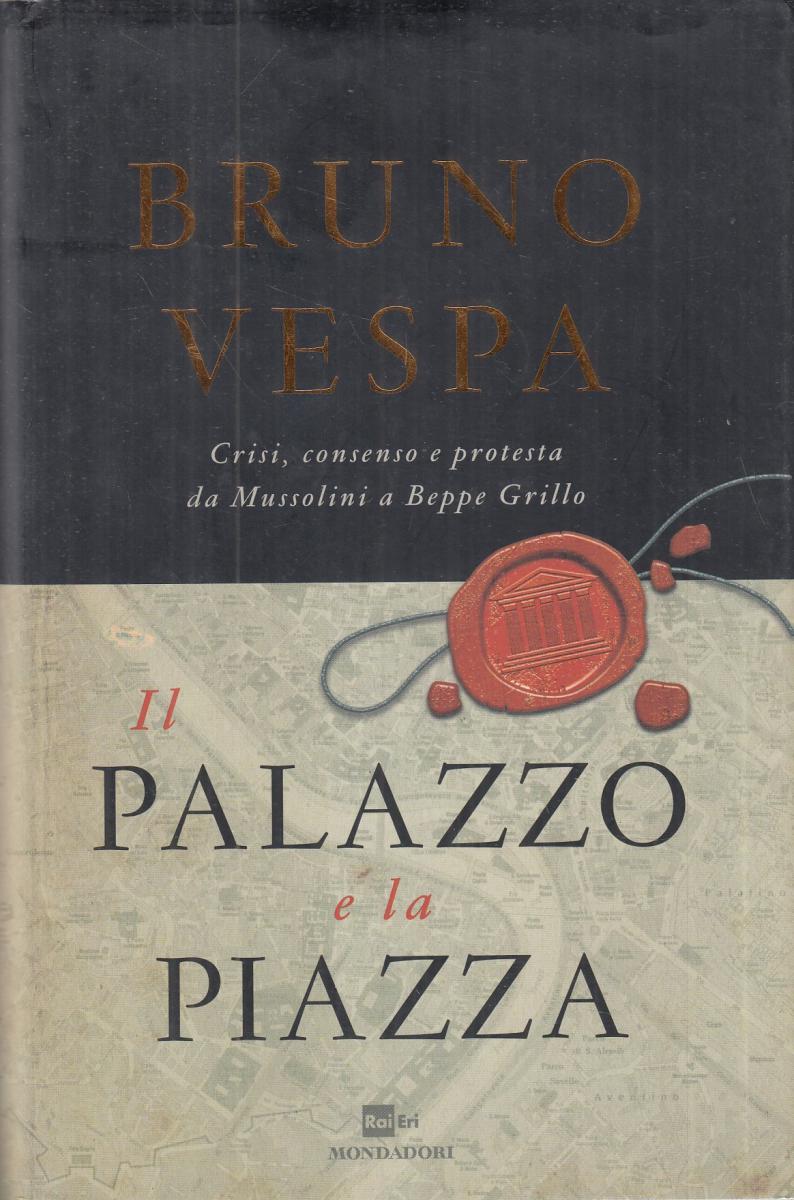 LN2- IL PALAZZO E LA PIAZZA - BRUNO VESPA - MONDADORI RAI ERI - CS- JXS52