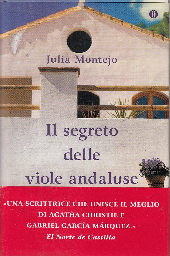 LN- IL SEGRETO DELLE VIOLE ANDALUSE - MONTEJO - MONDADORI --- 2012 - CS - ZFS2