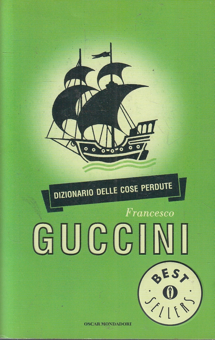LN2- DIZIONARIO DELLE COSE PERDUTE - GUCCINI - MONDADORI BESTSELLERS- B - JXS164