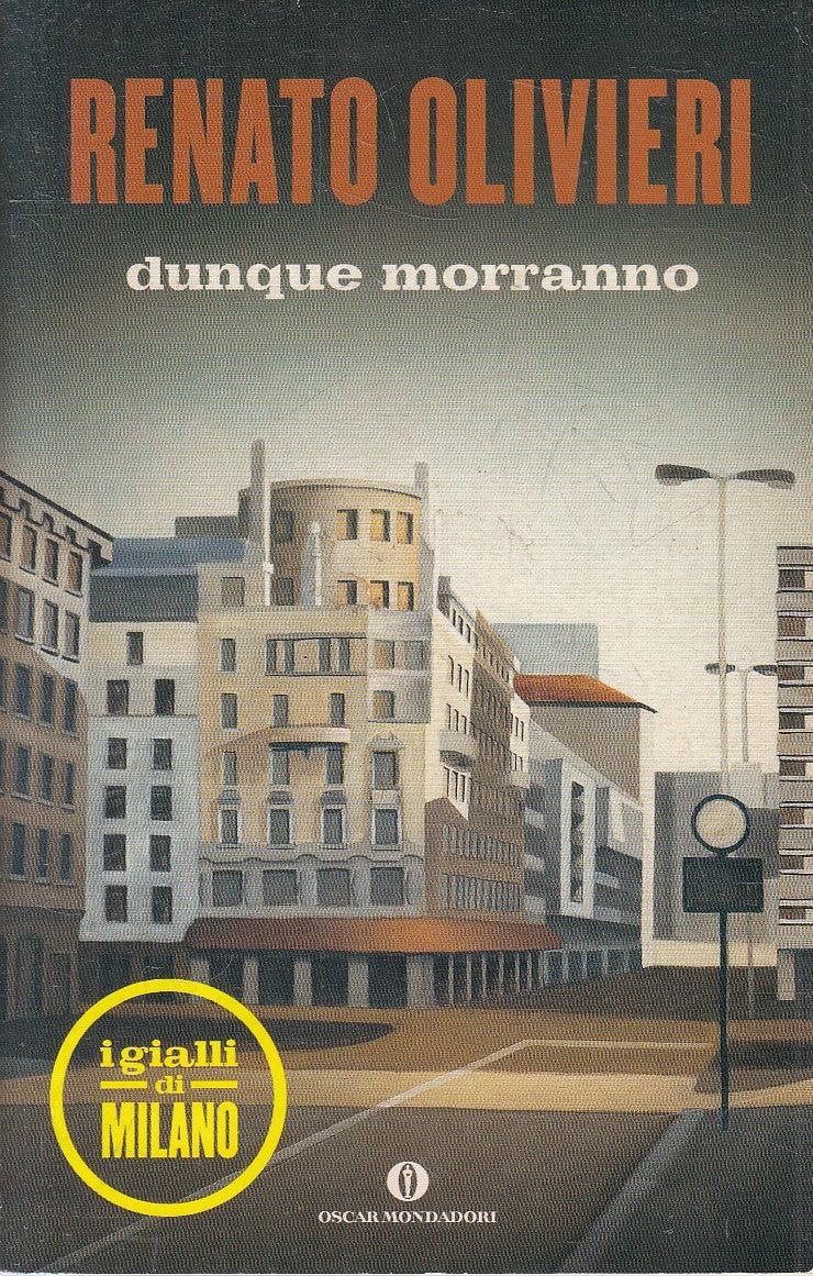 LG- DUNQUE MORRANNO - OLIVIERI - MONDADORI - GIALLI DI MILANO -- 2013 - B - XFS