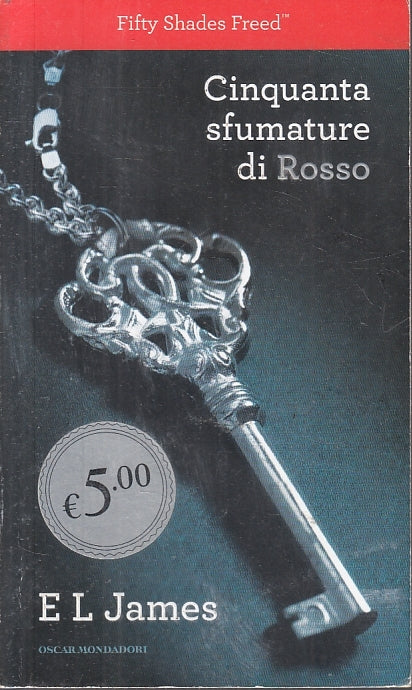 LN2- CINQUANTA SFUMATURE DI ROSSO - JAMES - MONDADORI- OSCAR-- 2013- C - JXS12