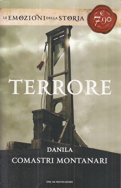 LS- TERRORE - MONTANARI - MONDADORI - EMOZIONI DELLA STORIA -- 2013 - B - YFS185