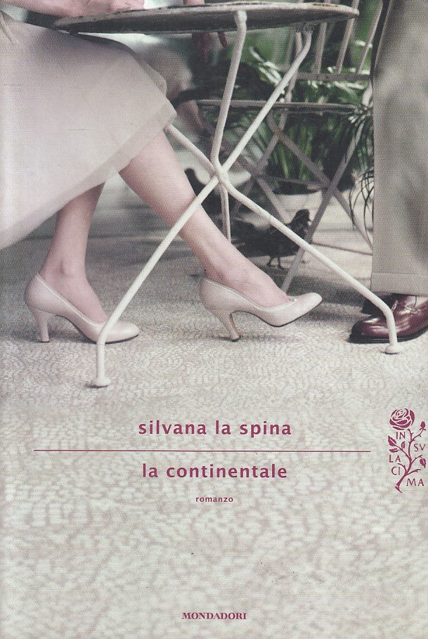 LN- LA CONTINENTALE - LA SPINA - MONDADORI -- 1a ED. - 2014 - B - YFS588