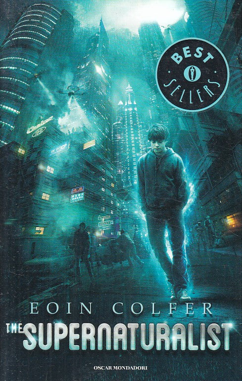 LN2- THE SUPERNATURALIST - EOIN COLFER - MONDADORI BESTSELLERS - B - JXS101
