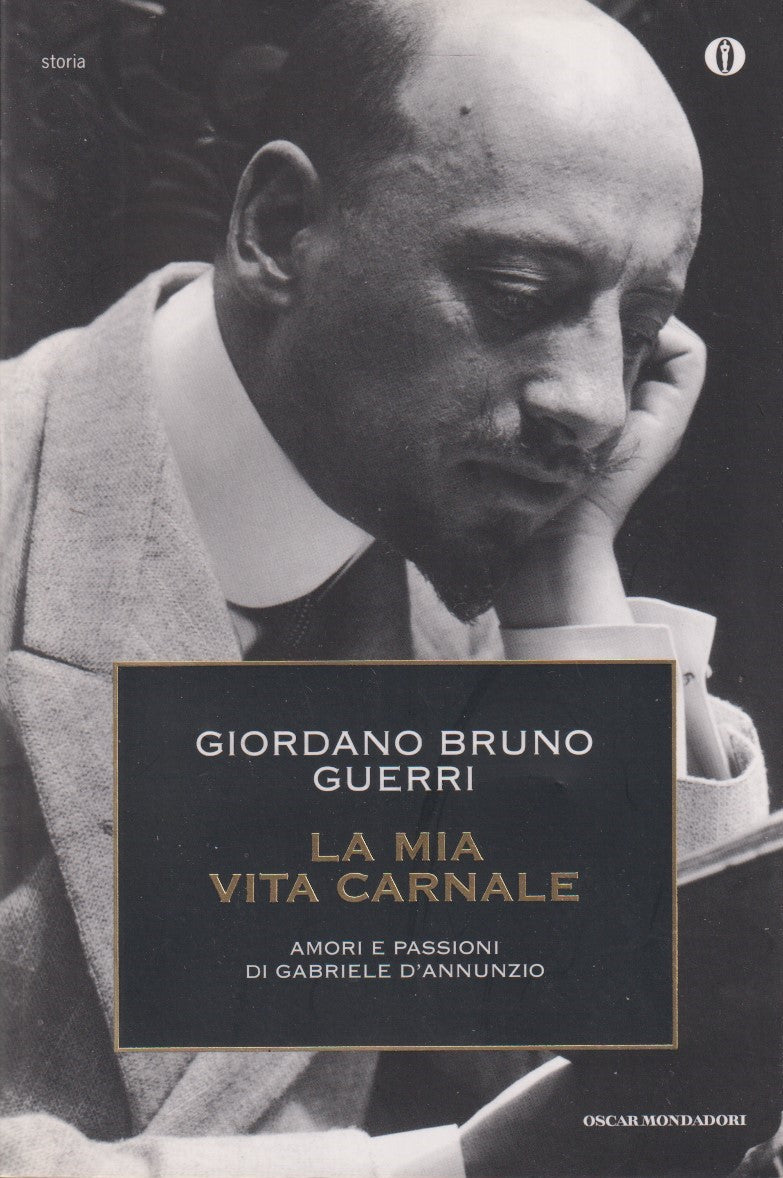 La mia vita criminale- Giordano Bruno Guerri- Mondadori Oscar Storia- 1a ed.-XFS