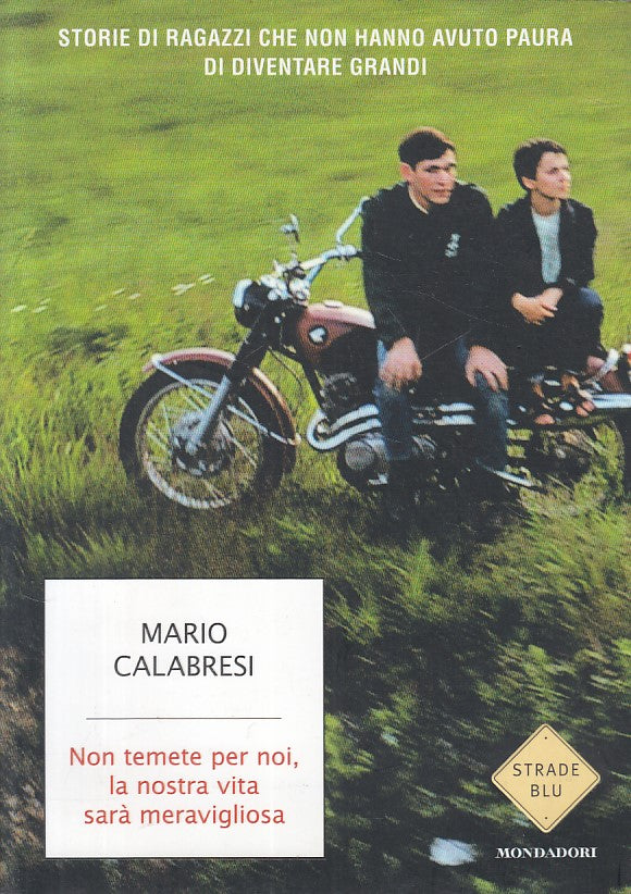 LN- NON TEMETE PER NOI VITA SARA' MERAVIGLIOSA-- MONDADORI --- 2014 - B - YFS419