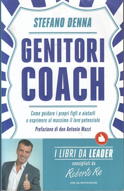 LZ- GENITORI COACH - STEFANO DENNA - MONDADORI - OSCAR LIBRI LEADER--- B- ZFS304