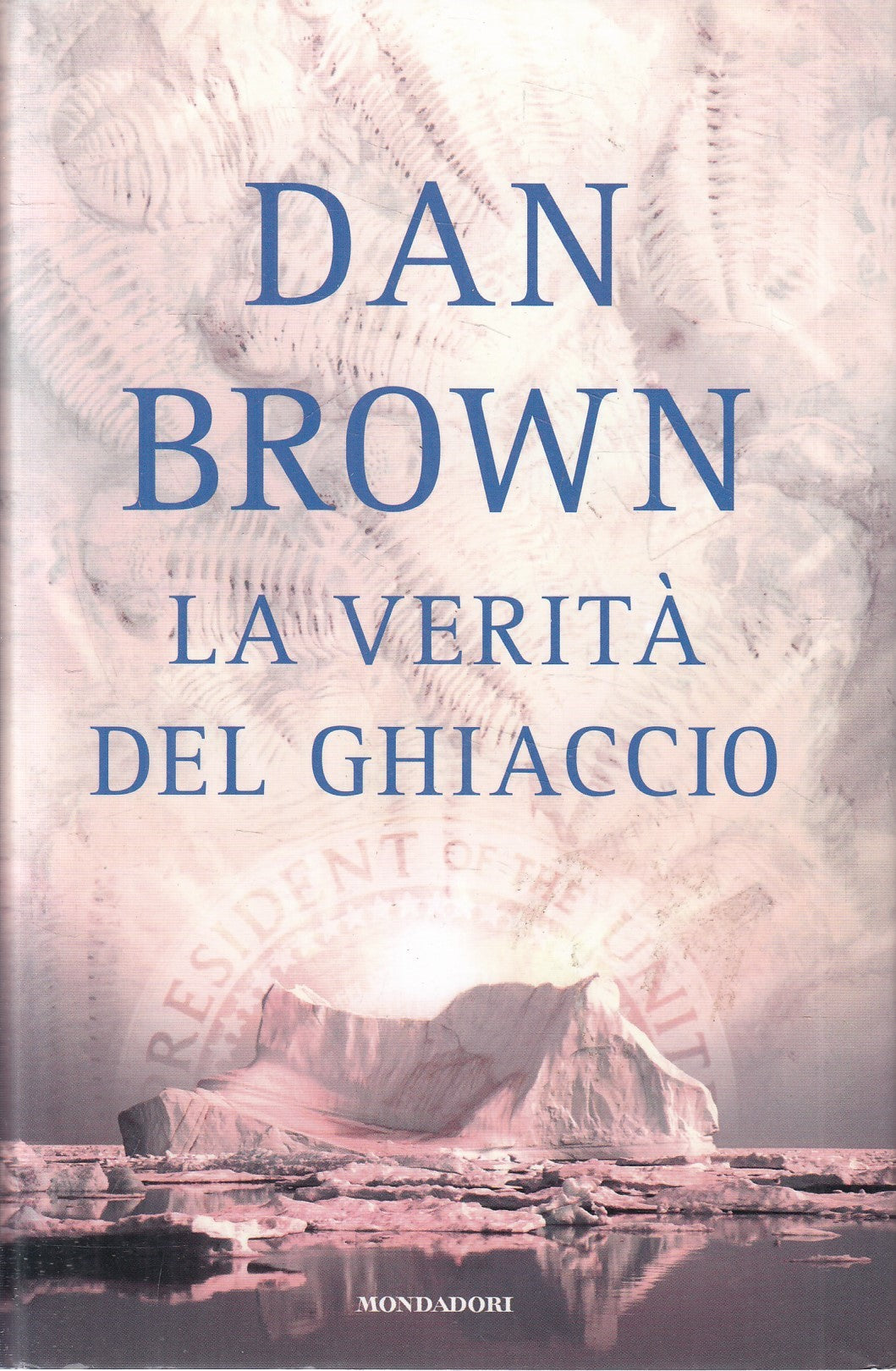 LN2- LA VERITA' DEL GHIACCIO - DAN BROWN - MONDADORI - CS - JXS241