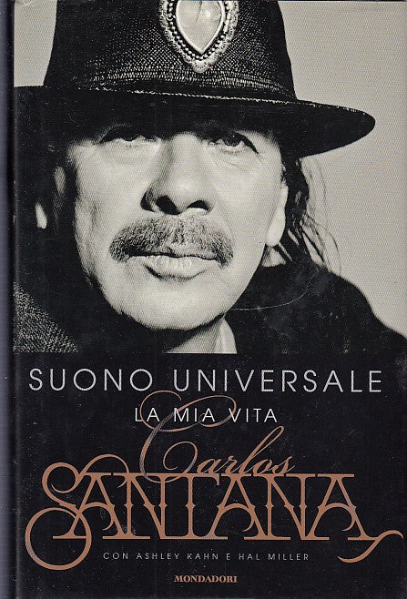 LN- SUONO UNIVERSALE LA MIA VITA - CARLOS SANTANA - MONDADORI--- 2014- CS- XDS9