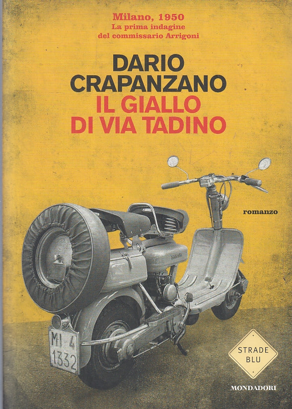 LG- IL GIALLO DI VIA TADINO - CRAPANZANO - MONDADORI - STRADE BLU --- B- ZFS99