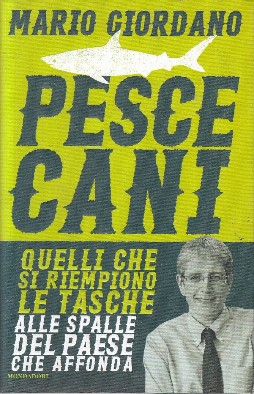 Pescecani - Mario Giordano - Mondadori Frecce - JXS144