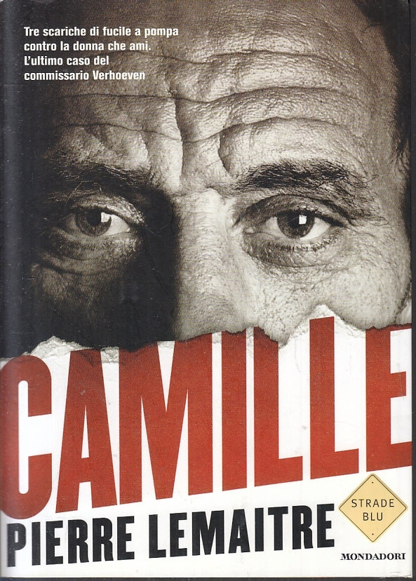 LN- CAMILLE - PIERRE LEMAITRE - MONDADORI - STRADE BLU -- 2005- B- ZFS90