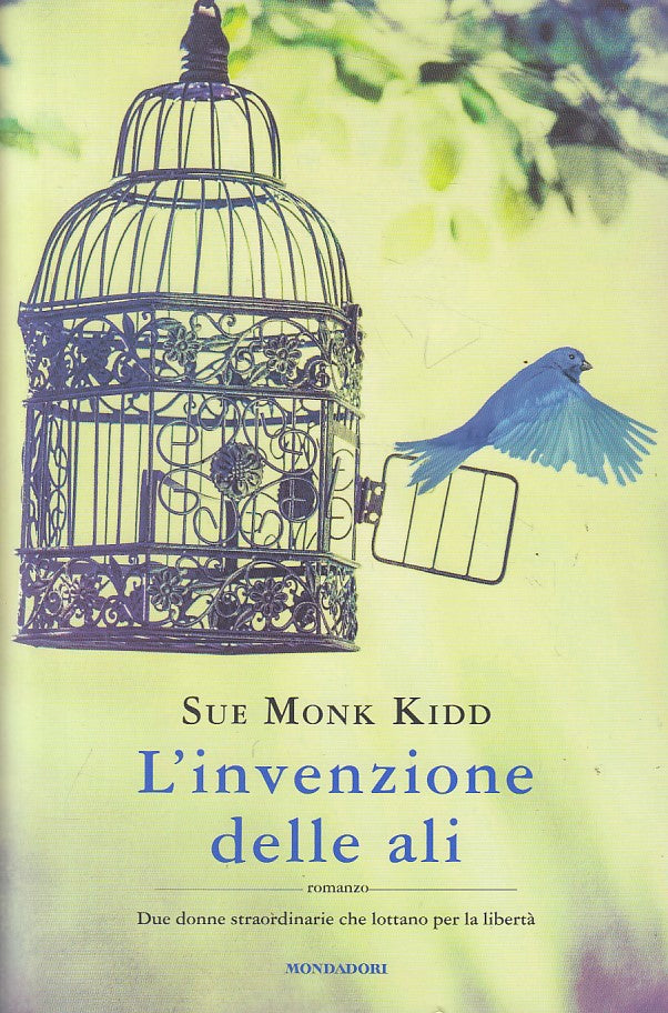 LN- L'INVENZIONE DELLE ALI - KIDD - MONDADORI - OMNIBUS- 1a ED.- 2015 - B - ZFS6