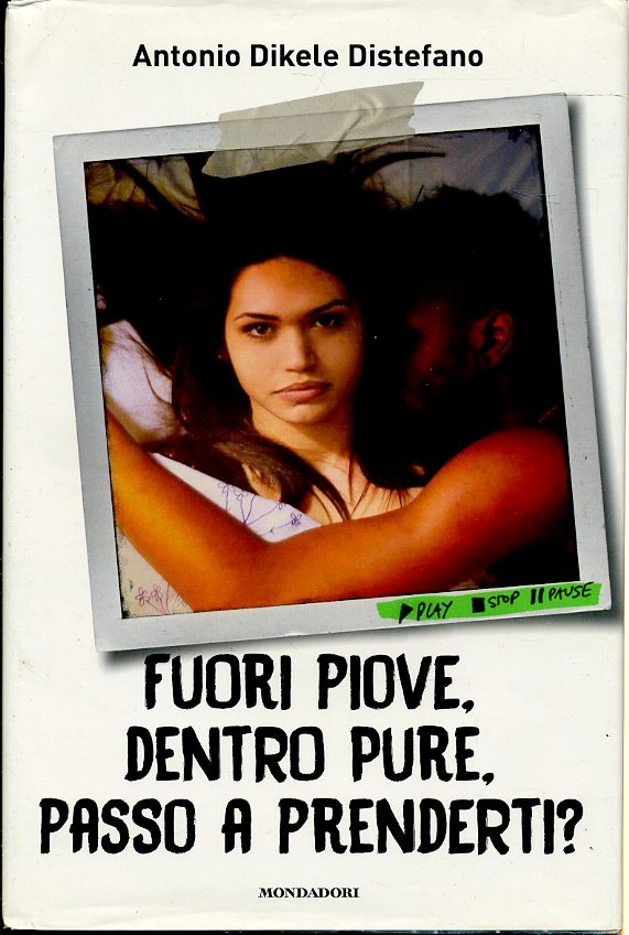 LN2- FUORI PIOVE DENTRO PURE PASSO A PRENDERTI- DISTEFANO- MONDADORI- CS - JXS59