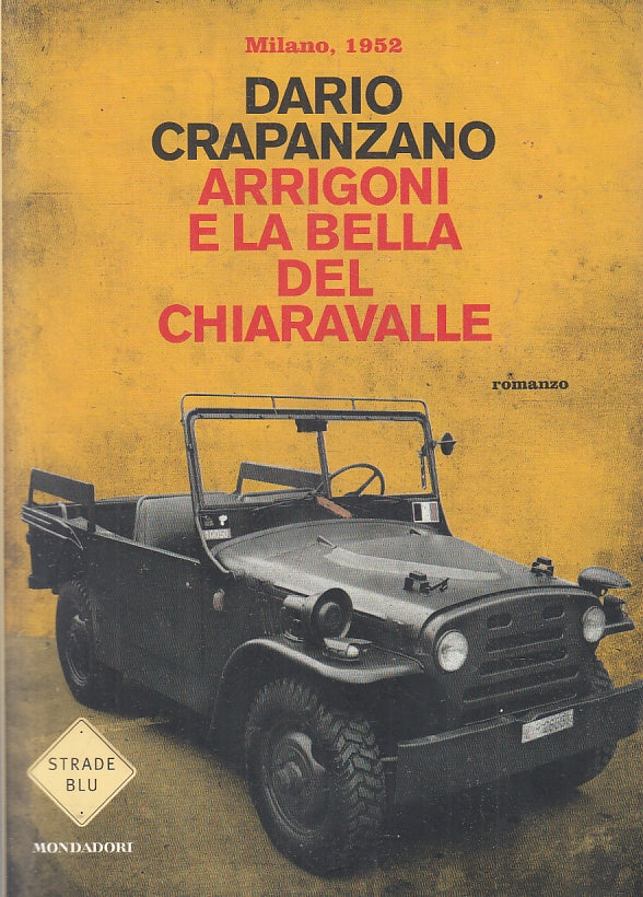 LG- ARRIGONI E LA BELLA CHIARAVALLE- CRAPANZANO- MONDADORI- STRADE BLU- B- ZFS99