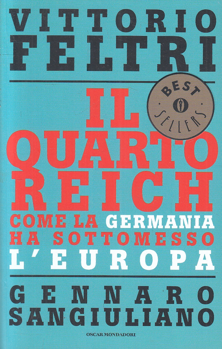LN2- IL QUARTO REICH - FELTRI SANGIULIANO - MONDADORI BESTSELLERS - B - JXS57