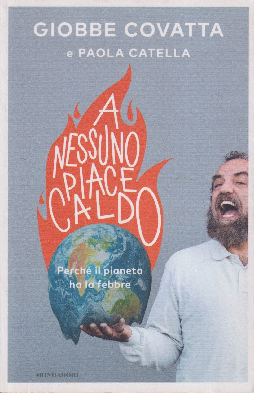 A nessuno piace caldo - Covatta Catella - Mondadori Umoristica - 2015 - ZFS57