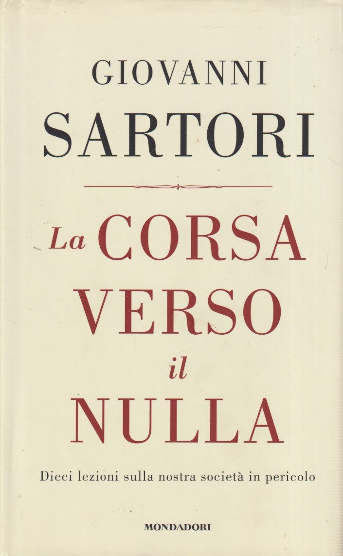 La corsa verso il nulla - Giovanni Sartori - Mondadori - JXS334