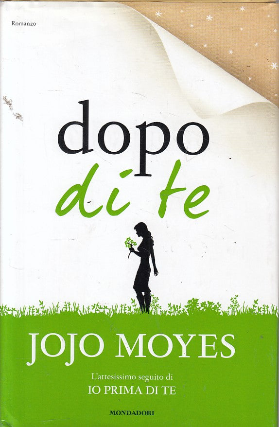 LN- DOPO DI TE - MOYES - MONDADORI - OMNIBUS - 1a ED. - 2016 - CS - ZFS54