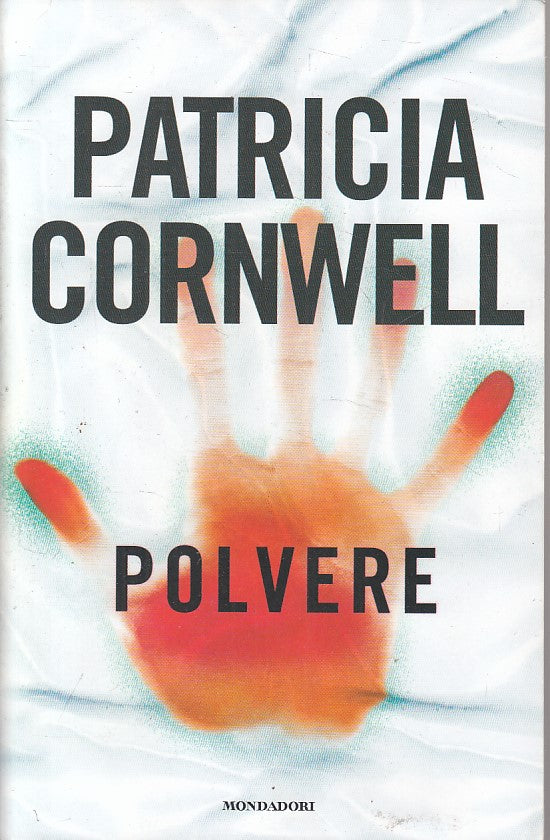 LG- POLVERE - PATRICIA CORNWELL - MONDADORI --- 2016 - B - ZFS246