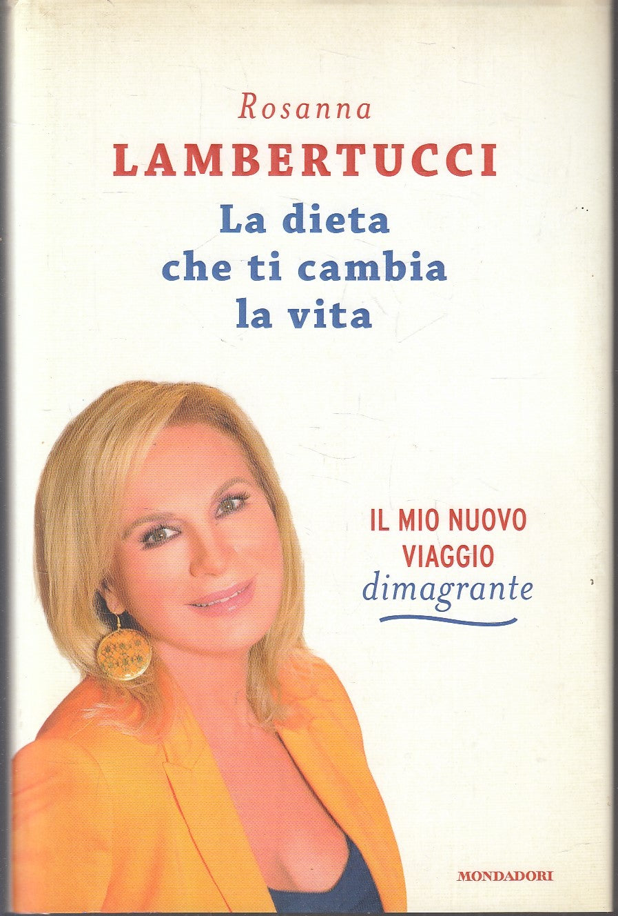 LZ- LA DIETA CHE TI CAMBIA LA VITA - LAMBERTUCCI - MONDADORI--- 2016- CS- YFS184