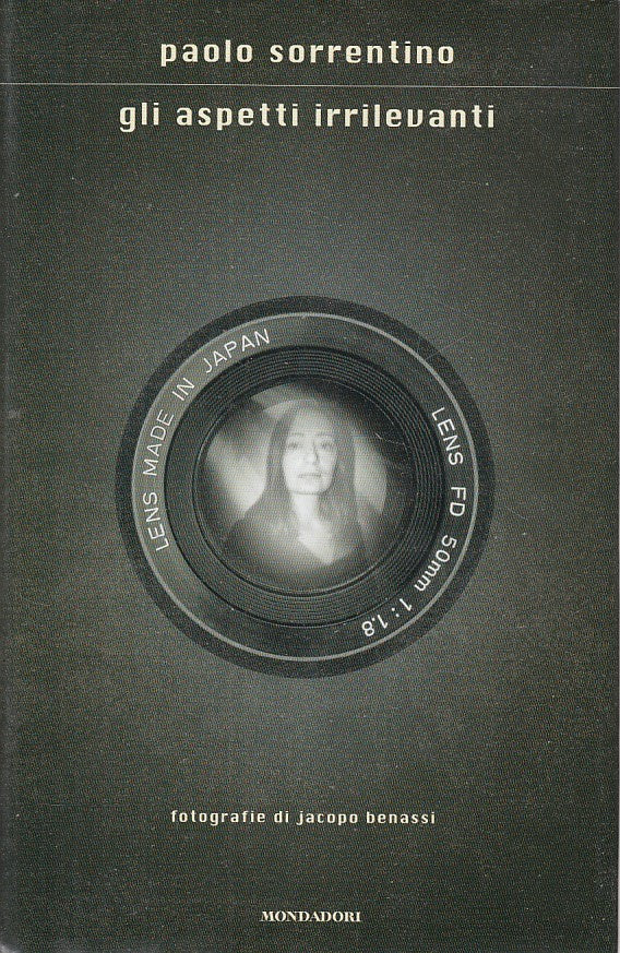 LN- GLI ASPETTI IRRILEVANTI - SORRENTINO- MONDADORI-- 1a ED.- 2016 - CS - ZDS146