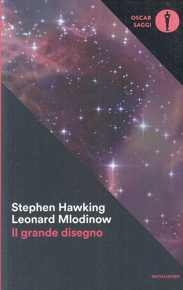 LN- IL GRANDE DISEGNO - HAWKING MLODINOW - MONDADORI - OSCAR SAGGI --- B - XFS