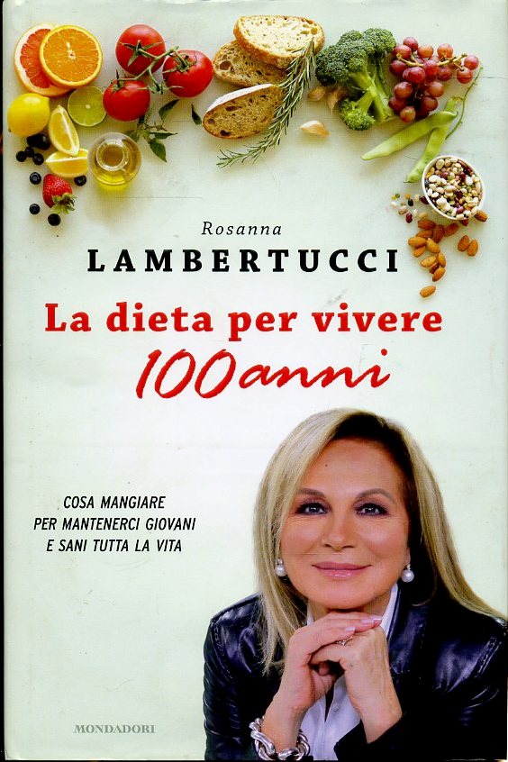 LK- LA DIETA PER VIVERE 100 ANNI - LAMBERTUCCI - MONDADORI --- 1997 - CS- ZFS163