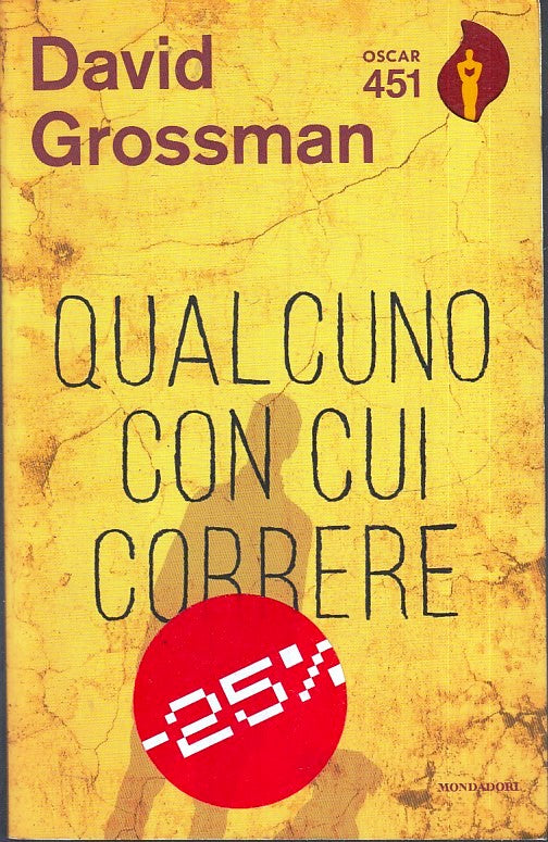 LN- QUALCUNO CON CUI CORRERE - DAVID GROSSMAN - MONDADORI - OSCAR 451 --- B- XFS