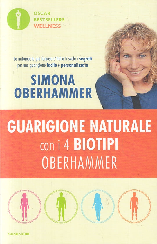 LZ- GUARIGIONE NATURALE CON I 4 BIOTIPI- SIMONA OBERHAMMER- MONDADORI- B- ZFS466