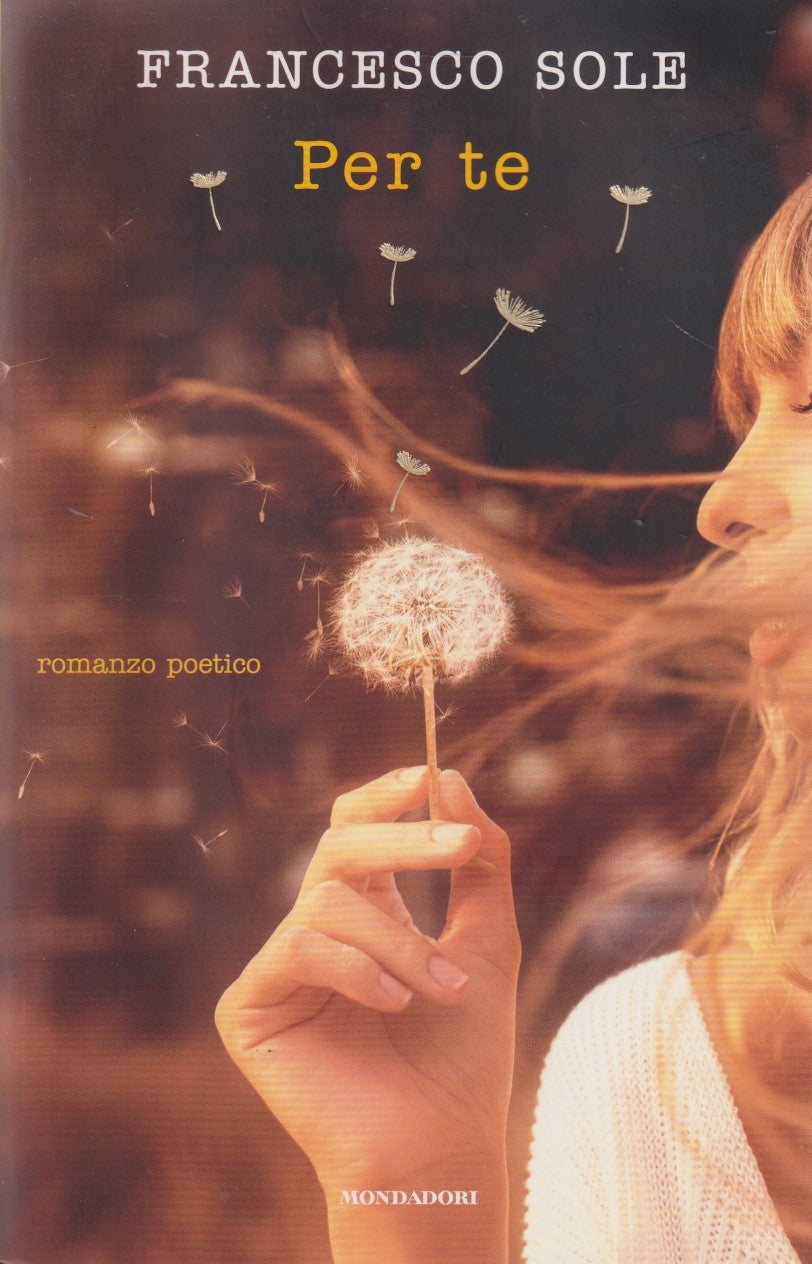 Per te - Francesco Sole - Mondadori Novel - JXS274
