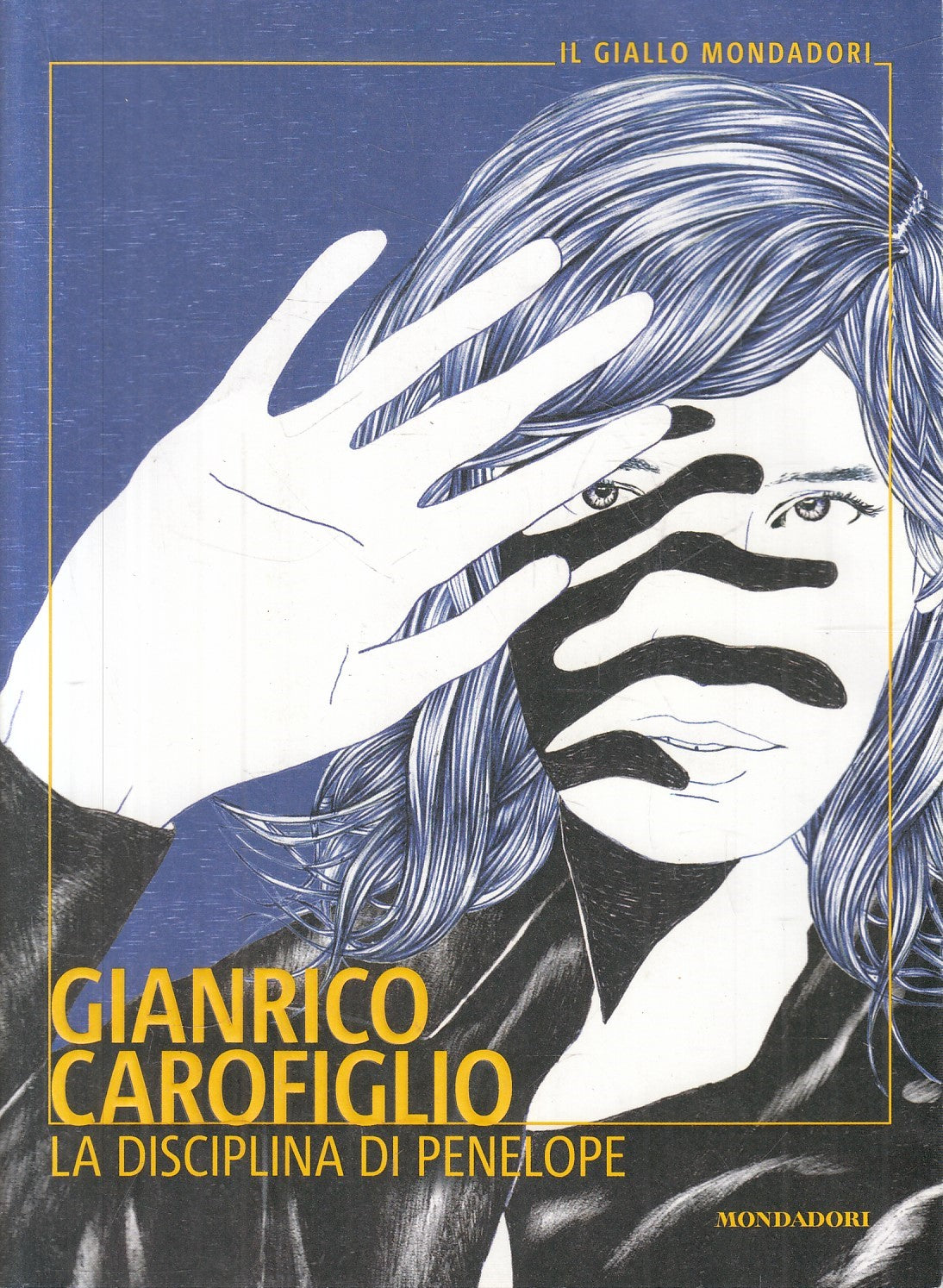 La disciplina di Penelope - Gianrico Carofiglio - Mondadori Il giallo - JXS329
