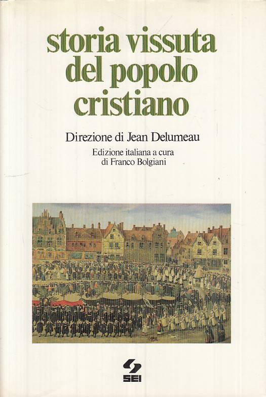 LS- STORIA VISSUTA DEL POPOLO CRISTIANO - BOLGIANI - SEI ---- CS - ZTS289