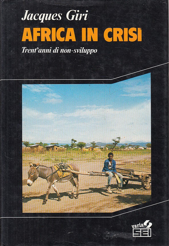 LS- AFRICA IN CRISI TRENT'ANNI DI NON SVILUPPO- GIRI- SEI --- 1991 - CS - YFS664