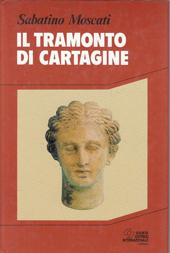 LS- IL TRAMONTO DI CARTAGINE - MOSCATI - SEI - STORIA -- 1993 - CS - YFS606